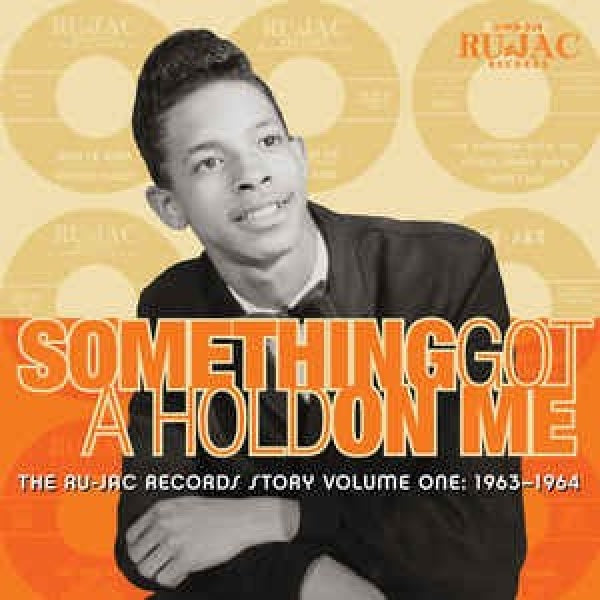 Various - Something got a hold on me: the ru-jac records sto (.. Me: the Ru-Jac Records Story Vol.1: 1963-1964 CD)
