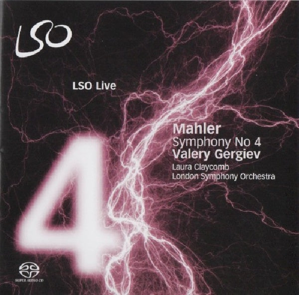 G. Mahler - Symphony no. 4 (London S.O./Gergiev/Claycomb CD)