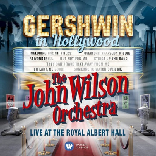 G. Gershwin - Gershwin in hollywood (John Wilson Orchestra Live At Royal Albert Hall CD)