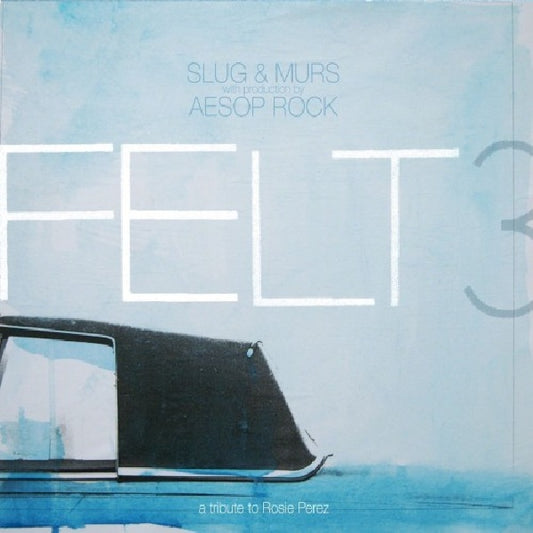 Felt 3 - A tribute to rosie perz (Slug Murs/Aesop Rock CD)