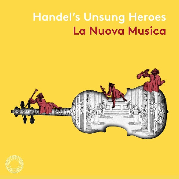 Lucy Crowe / Iestyn Davies - Handel's unsung heroes (La Nuova Musica/David Bates / Akl 21 CD)