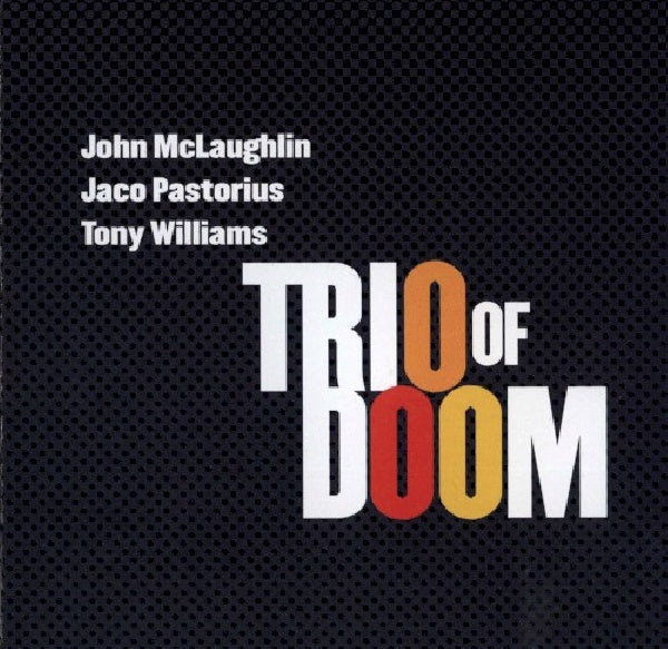 Trio Of Doom - Trio of doom (Pastorius & Williams CD)