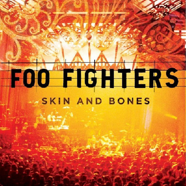 Foo Fighters - Skin and bones (live) (Unplugged & Live At the Pantages Theatre, Los Angeles CD)
