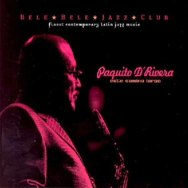 Paquito D'rivera - Este camino largo (CD)