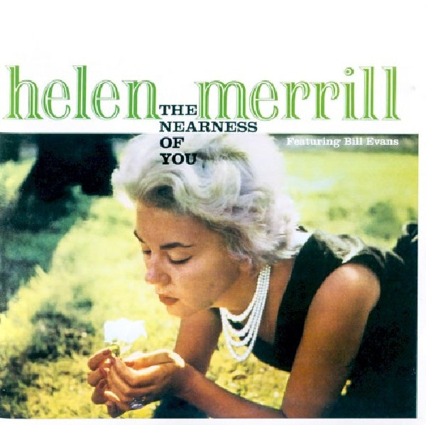 Helen Merrill - Nearness of you + you've got a date with the blues (.. You've Got a Date With the Blues // 2on1 CD)