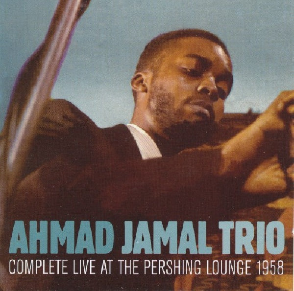 Ahmad Jamal -trio- - Complete live at the pershing lounge 1958 (.. Pershing Lounge 1958 / Bonus Track CD)