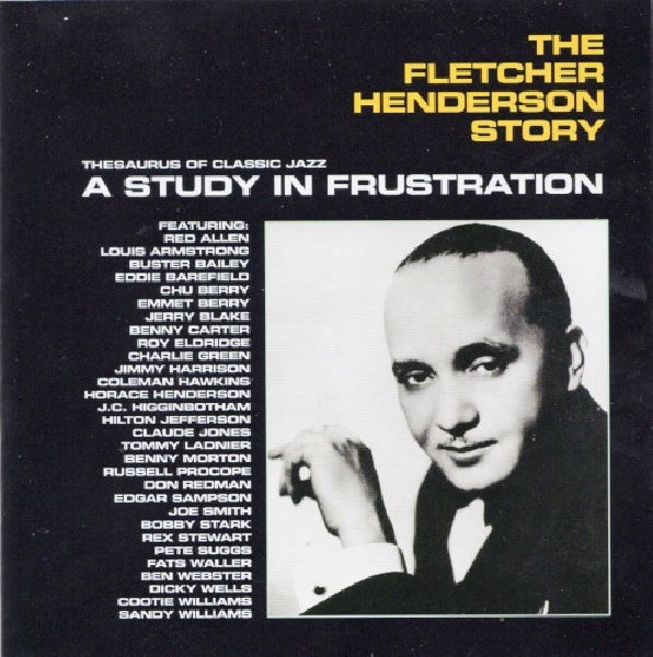 Fletcher Henderson - Fletcher henderson story: a study in frustration (..Story: a Study In Frustration/ 10 Bonus Tracks CD)