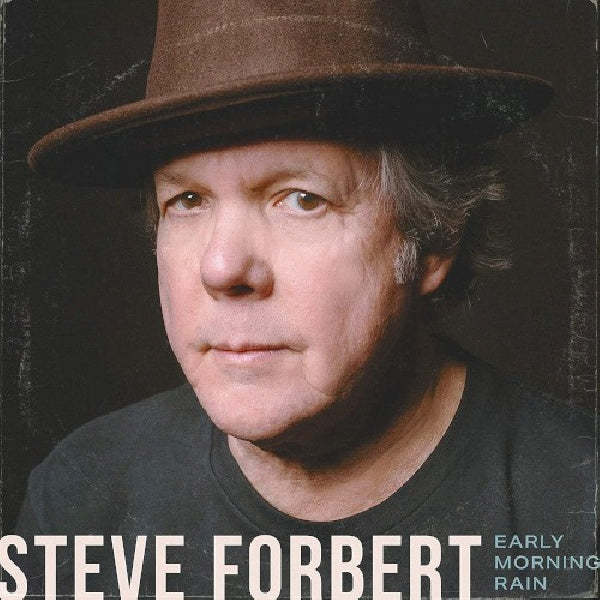 Steve Forbert - Early morning rain (Digipak CD)