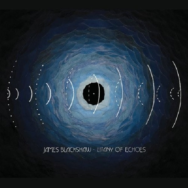 James Blackshaw - Litany of echoes (CD)