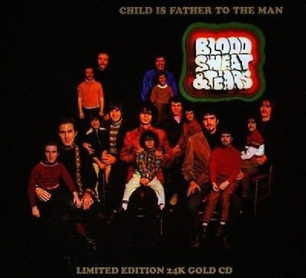 Sweat Blood & Tears - Child is father to the man (.. the Man =Gold CD= CD)