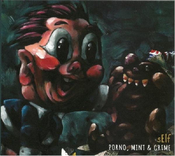 Self - Porno, mint & grime (A 20 Song Compilation of Demos From 2001-2004 CD)
