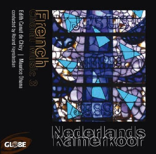 Nederlands Kamerkoor - French choral music 3 (/R.Hayrabedian/Works By Canat De Chizy.... CD)