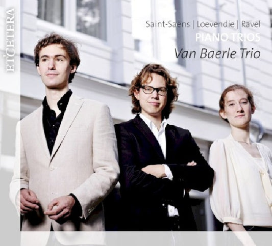 Van Baerle Trio - Piano trios (Works By Saint-Saens/Loevendie/Ravel CD)
