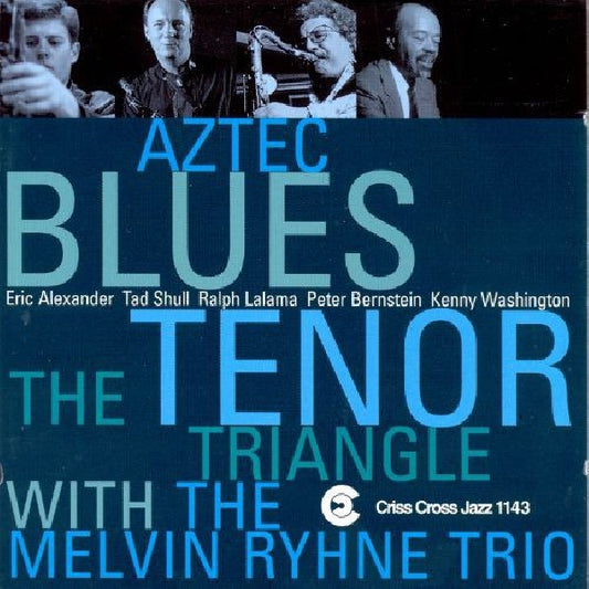 Tenor Triangle/melvin Rhy - Aztec blues (...Rhyne Trio CD)