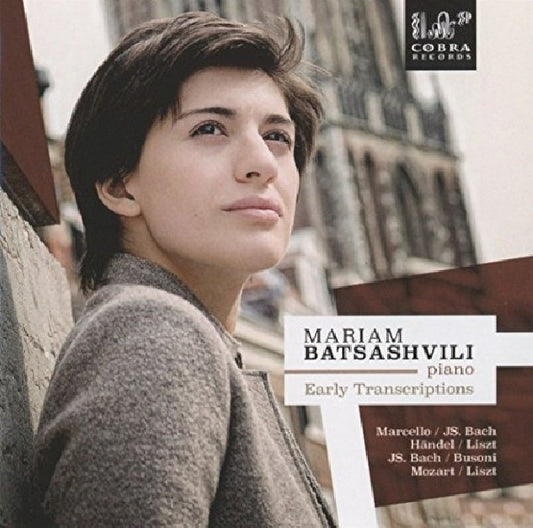 Mariam Batsashvili - Early transcriptions (Works By Liszt/Busoni/Marcello/Handel CD)