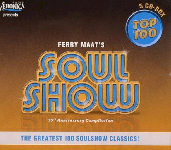 Various - Soul show top 100 vol.1 (Ferry Maats's Soul Show: 35th Anniversary Top 100 CD)
