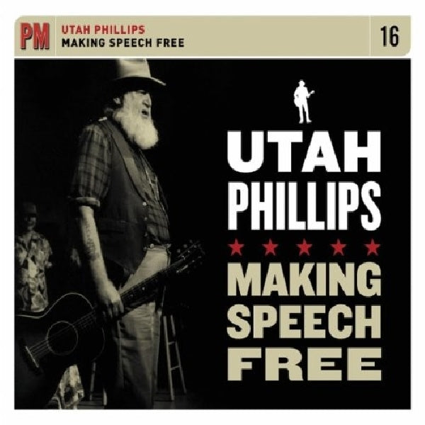 U. Utah Phillips - Making free speech (1999 Performance At the 'Free Speach Teach-In' CD)