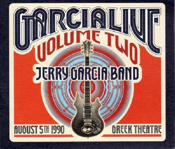 Jerry Garcia - Garcia live 2: august 5th 1990 greek theater (.. August 5th 1990 Greek Theater, Digipak CD)
