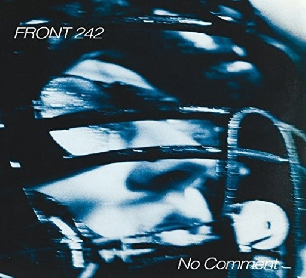 Front 242 - No comment + politics of pressure (CD)