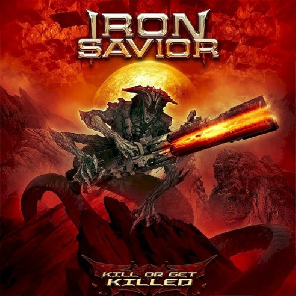 Iron Savior - Kill or get killed (Digipak CD)