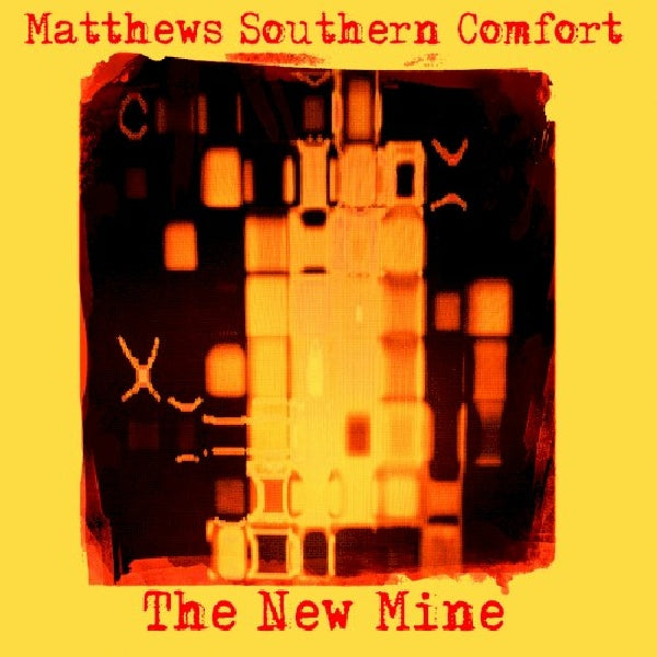 Matthews Southern Comfort - New mine (Digipak CD)