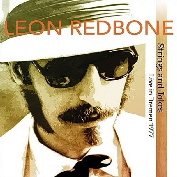 Leon Redbone - Strings and jokes - live in bremen 1977 (.. Live In Bremen 1977, Digipak CD)