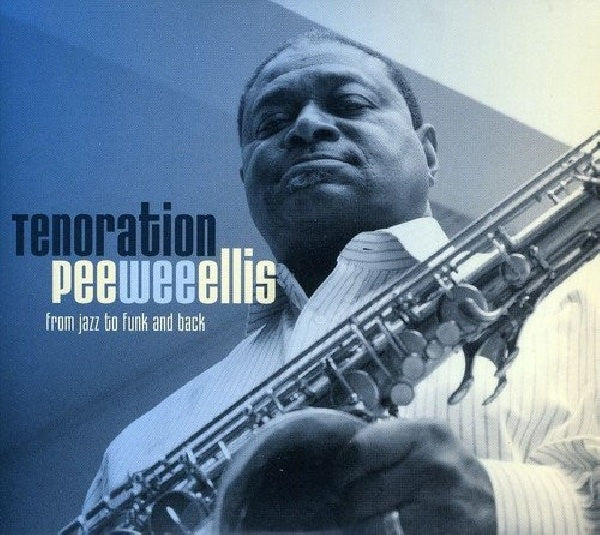 Pee Wee Ellis - Tenoration (Re-Release CD)