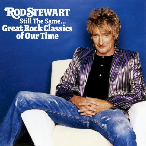 Rod Stewart - Still the same... great rock classics of our time (..Great Rock Classics//+Uk Bonus Track "Lay Down Sally" CD)