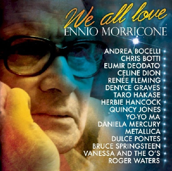 Ennio Morricone - We all love ennio morricone (..Morricone// W/Andrea Bocelli/Chris Botti/Yo-Yo Ma/A.O CD)