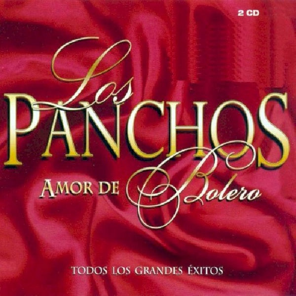 Los Panchos - Amor de bolero (todos los grandes exitos) (.. Los Grandes Exitos), CD+Dvd CD)
