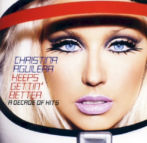 Christina Aguilera - Keeps gettin' better: a decade of hits (A Decade of Hits CD)