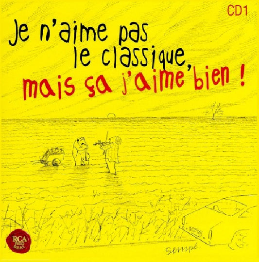 Various - Je n'aime pas le classique, mais ca j'aime bien (.. Classique Mais Ca J'aime Bien! CD)