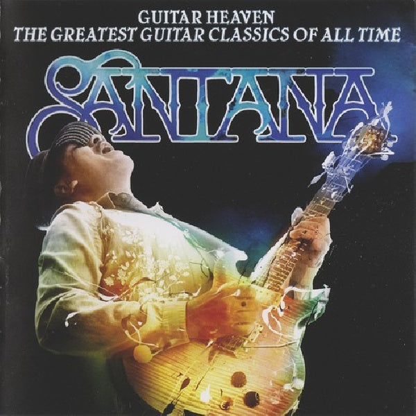 Santana - Guitar heaven: the greatest guitar classics of all time (The Greatest Guitar Classics of All Time CD)
