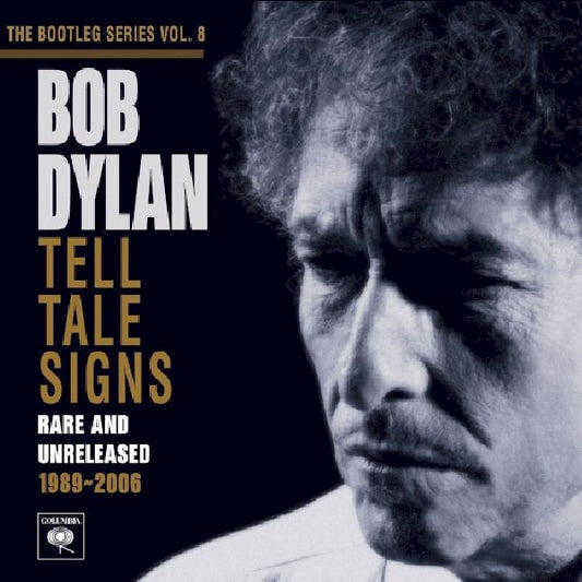 Bob Dylan - Tell tale signs: the bootleg series vol. 8 (Tell Tale Signs - Rare and Unreleased 1989-2006 CD)