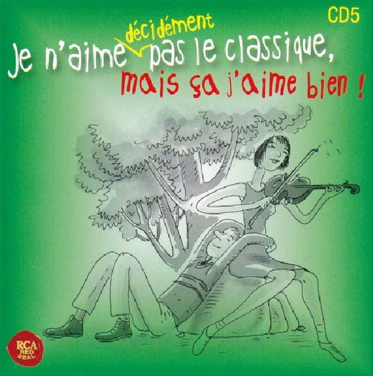 V/A (Various Artists) - Je n'aime decidement pas le classique mais ca j'aime bien (CD)