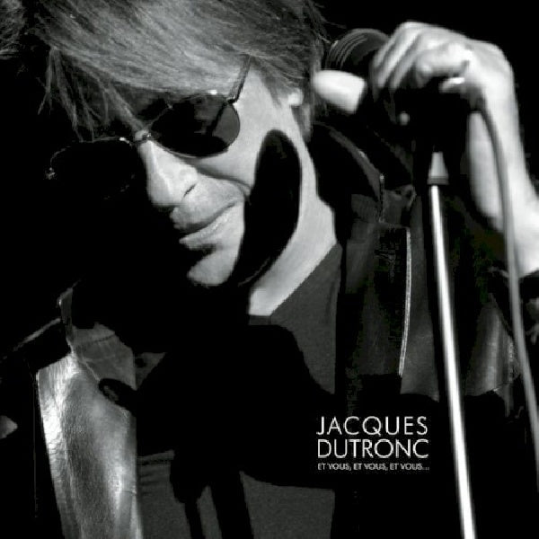 Jacques Dutronc - Et vous, et vous, et vous live (.. Vous, Et Vous Live / CD+2dvd, CD+Dvd DVD movie)