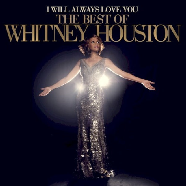 Whitney Houston - I will always love you: the best of whitney houston (.. Love You : the Best of CD)
