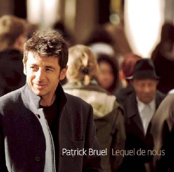 Patrick Bruel - Lequel de nous (Jewelcase Edition / 12 Tracks CD)