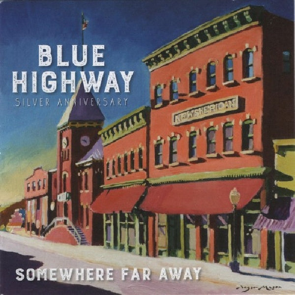 Blue Highway - Somewhere far away: silver anniversary (CD)