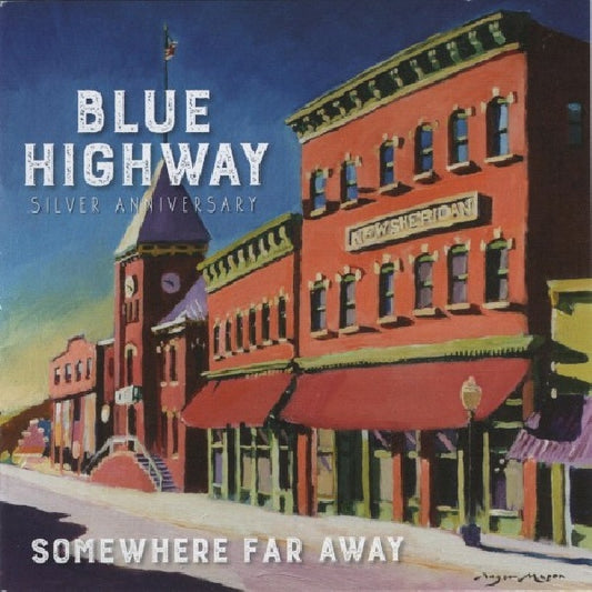 Blue Highway - Somewhere far away: silver anniversary (CD)