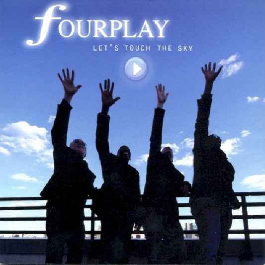 Fourplay - Let's touch the sky (CD)