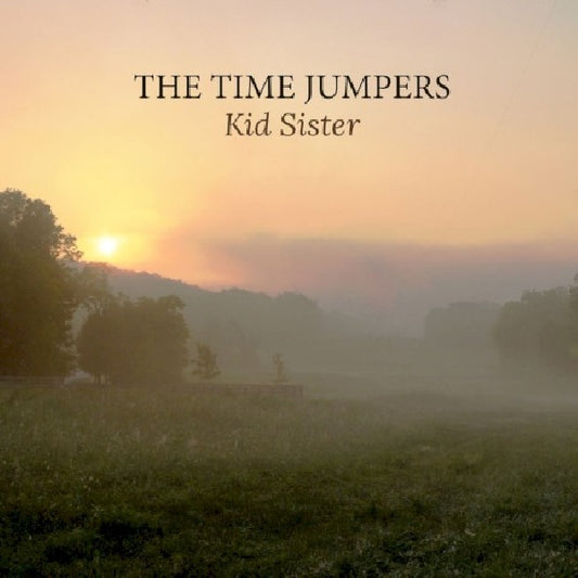 Time Jumpers - Kid sister (W/ Vince Gill, Kenny Sears, CD)