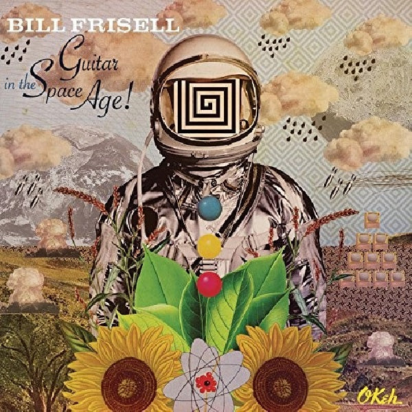 Bill Frisell - Guitar in the space age (Homage To the American Electric Guitarists of 50/60's CD)