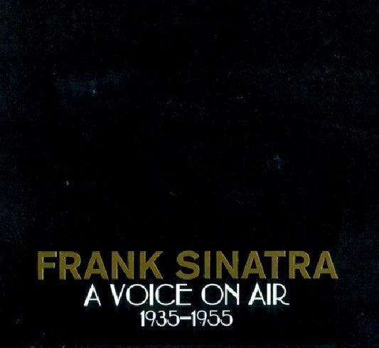 Frank Sinatra - A voice on air 1935-1955 (Collection of Rare Radio Broadcasts & Rehearsals CD)