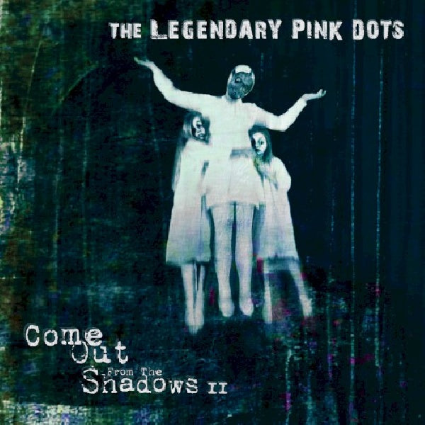 Legendary Pink Dots - Come out from the shadows ii (CD)