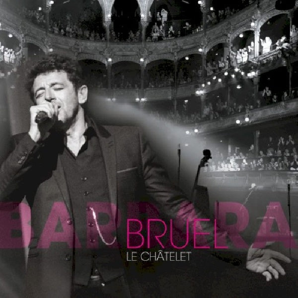 Patrick Bruel - Bruel barbara - le châtelet (..Le Chatelet / Blry+2cd blu ray movie)