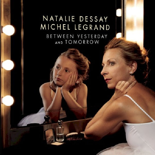 Natalie Dessay - Between yesterday and tomorrow (.. and Tomorrow, Digisleeve CD)