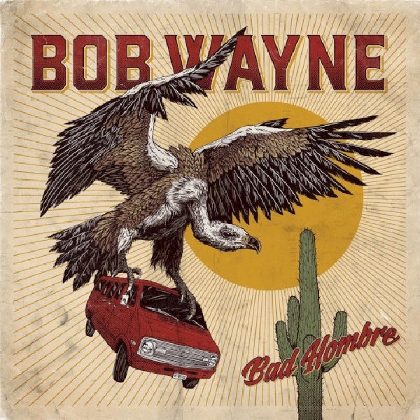 Bob Wayne - Bad hombre (CD)