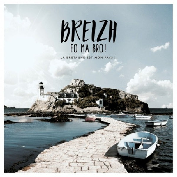 Various - Breizh eo ma bro ! la bretagne est mon pays ! (.. Bretagne Est Mon Pays! CD)