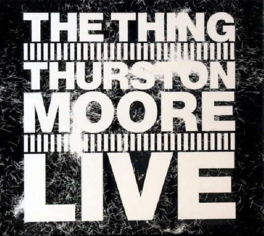 Thing With Thurston Moore - Live (Scandinavian Freejazz Monsters W/ Sonic Youth Member CD)